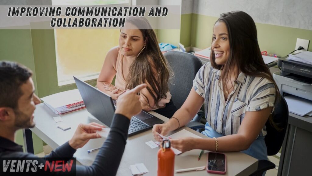 Improving communication and collaboration