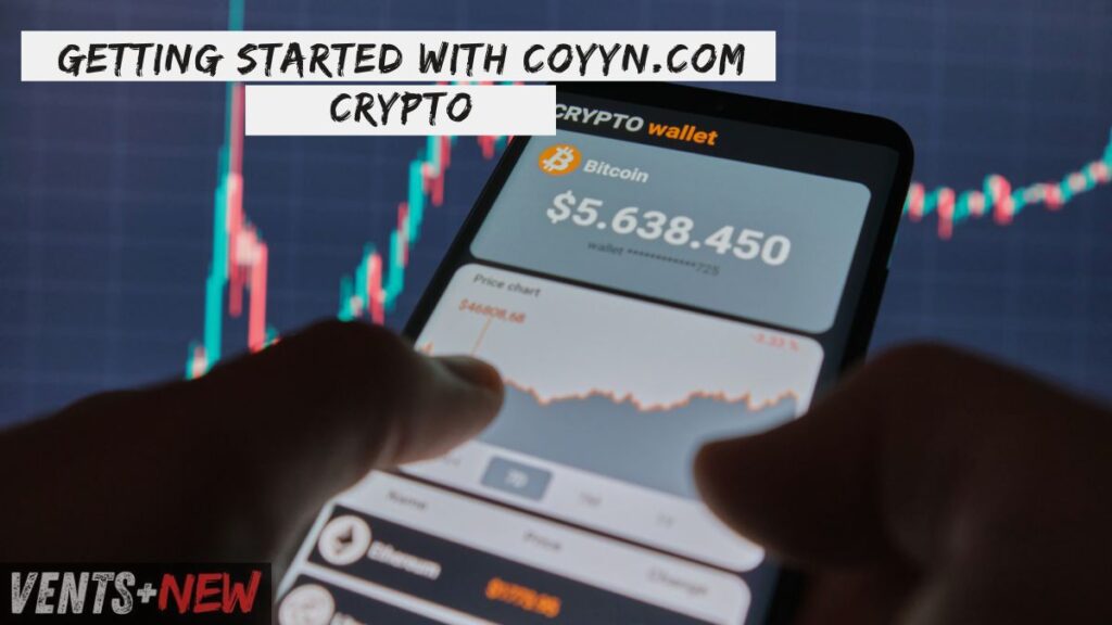 Getting Started with Coyyn.Com Crypto