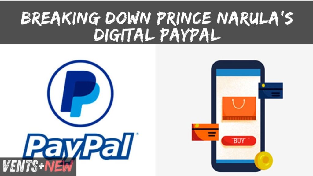 The Innovation: Breaking Down Prince Narula Digital PayPal