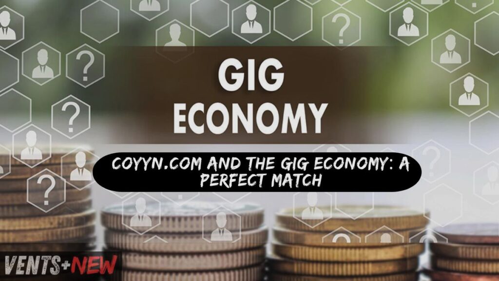 Coyyn.com and the Gig Economy: A Perfect Match