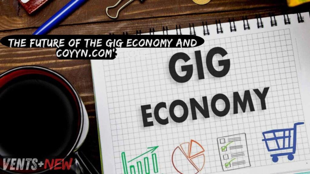 The Future of the Gig Economy and Role’s Coyyn.Com