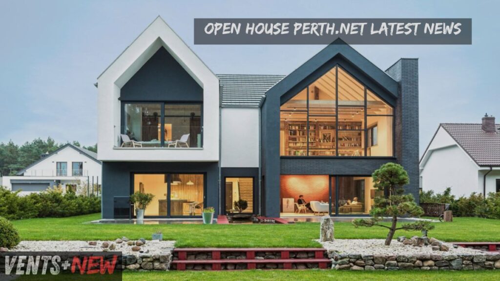 open house perth.net latest news