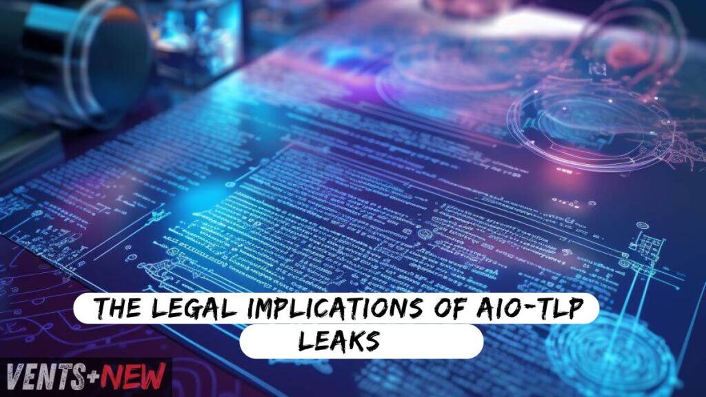 The Legal Implications of AIO-TLP Leaks